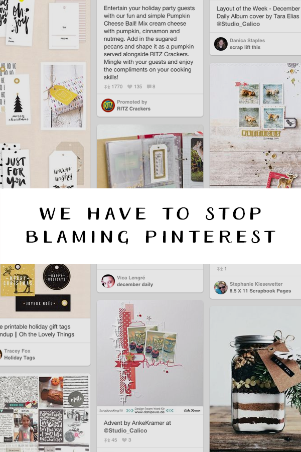 We Have to Stop Blaming Pinterest