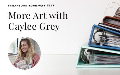 SYW147 – More Art with Caylee Grey