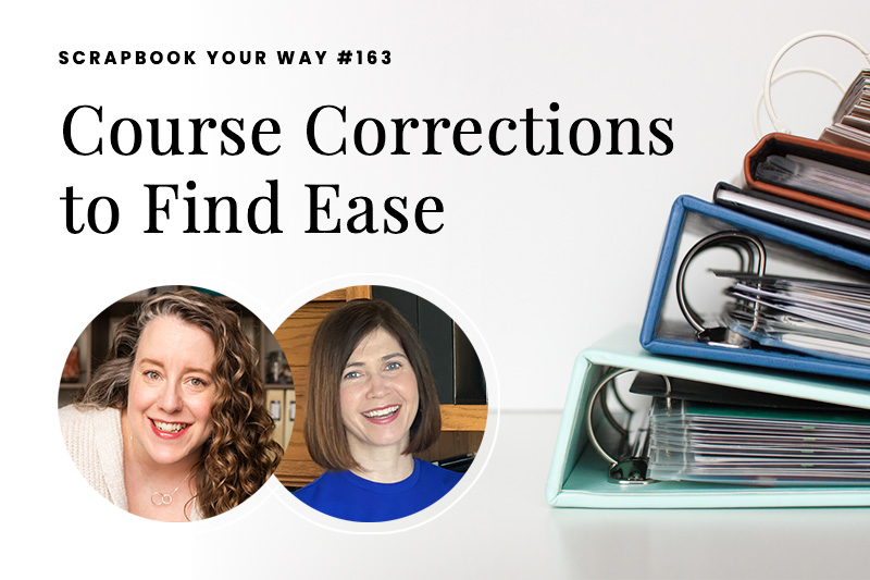 SYW163 – Course Corrections to Find Ease
