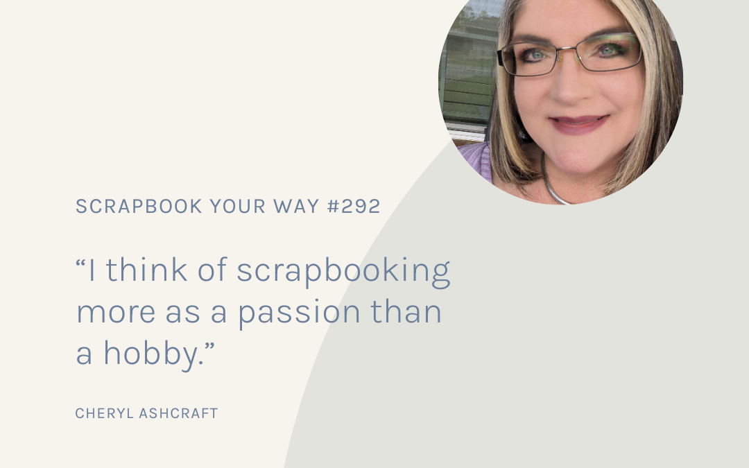 SYW292 – My Way with Cheryl Ashcraft