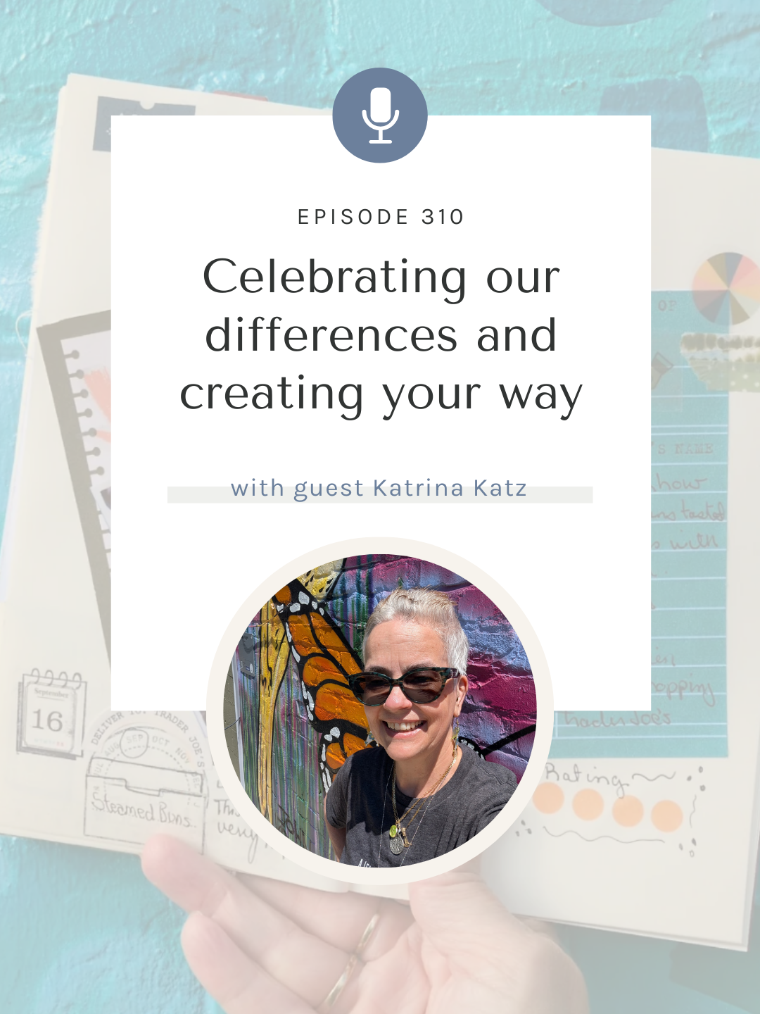 SYW310 – Embracing Your Creative Path with Katrina Katz