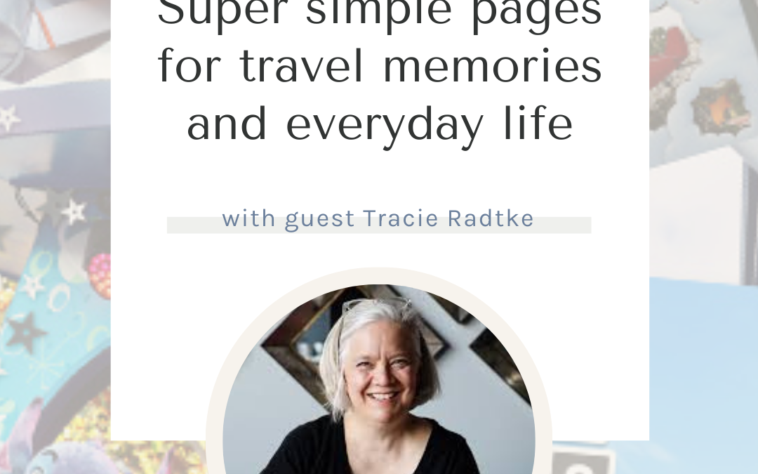 SYW318 – Minimalist Digital Memory Keeping with Tracie Radtke