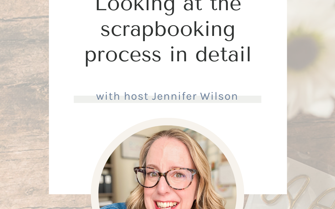 SYW322 – The Six Phases of the Scrapbooking Process